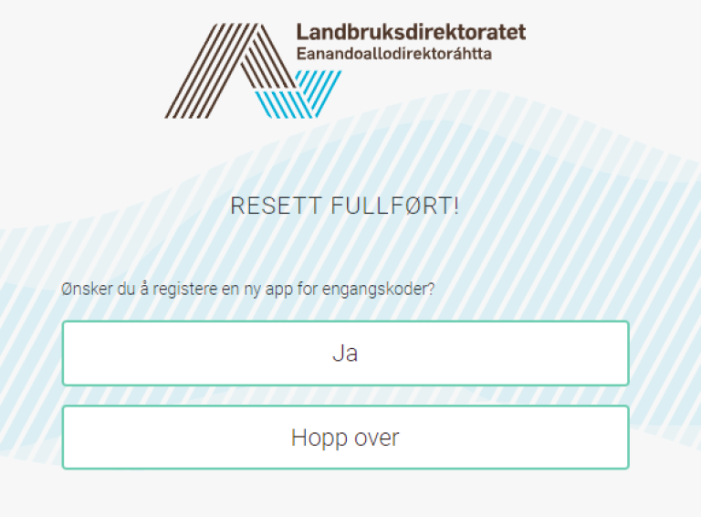 Resett er fullført. Velg "Ja" for å registrere ny app, eller "Hopp over" for å logge inn.